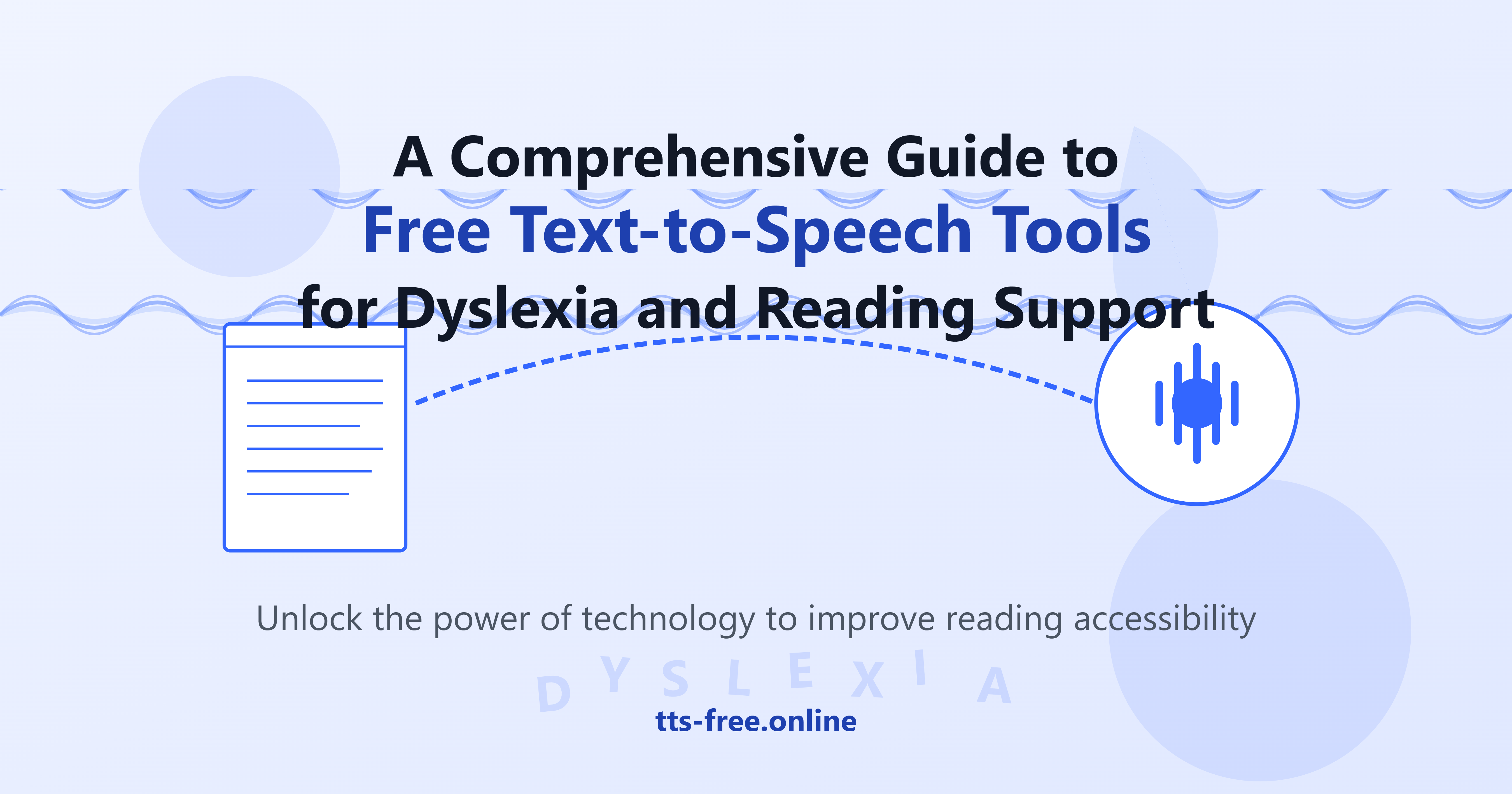 A Comprehensive Guide to Free Text-to-Speech Tools for Dyslexia and Reading Support